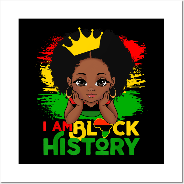 I Am Black History BHM Black Pride Black Melanin Girl Kids Wall Art by Gendon Design